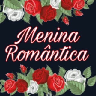 Menina Romântica ?