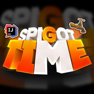 ▶️ SPIGOT TIME ◀️